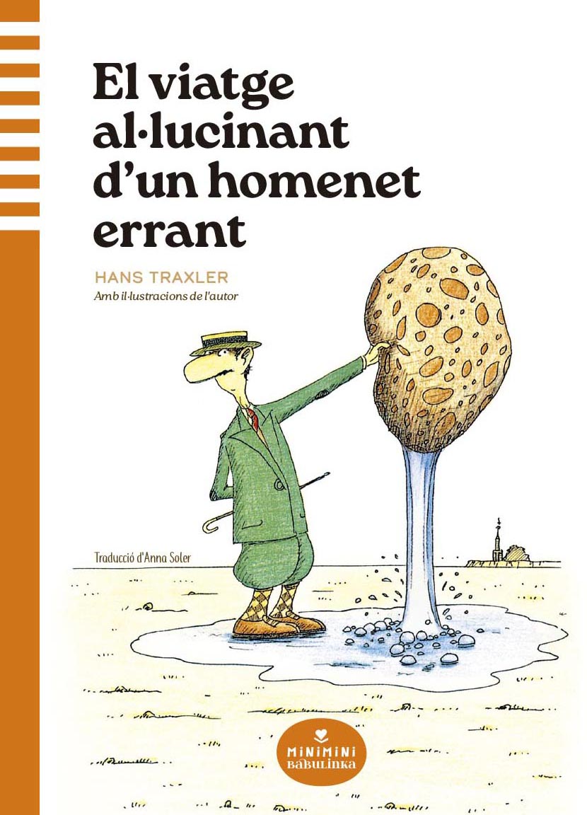 El viatge al·lucinant d’un homenet errant